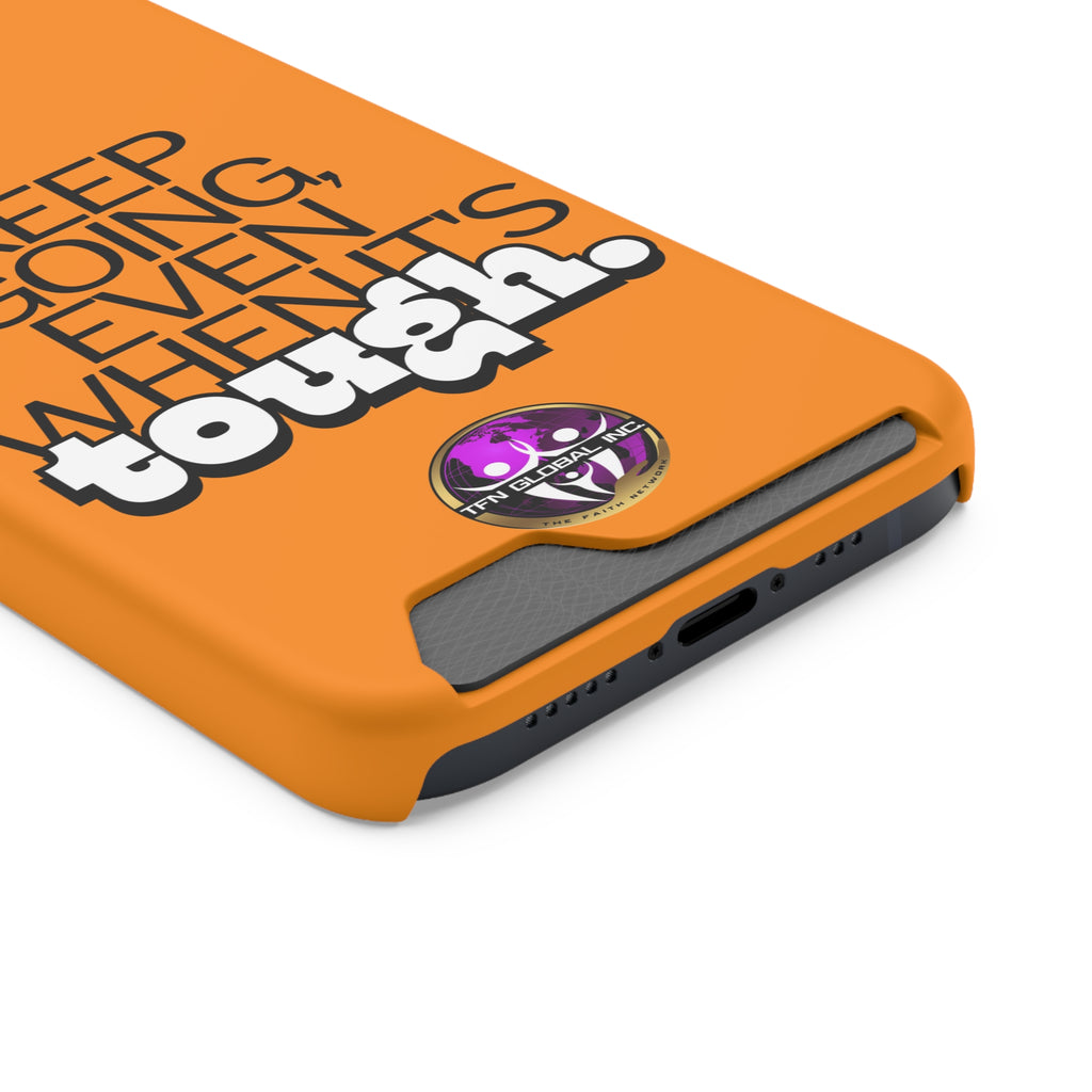 Inspiration Phone Case with Card Holder - Keep Going Even When It's Tough Motivational Card Holder Phone Case - Keep Going Even When It's Tough Encouragement Phone Case with Card Slot - Keep Going Even When It's Tough