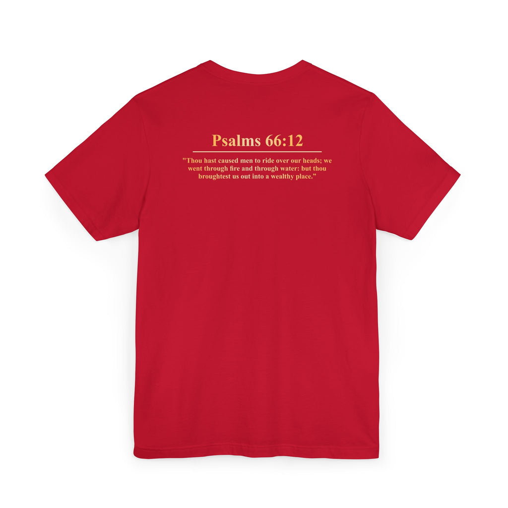 The Wealthy Place T-Shirt — "Psalms 66:12" Inspirational Christian Tee