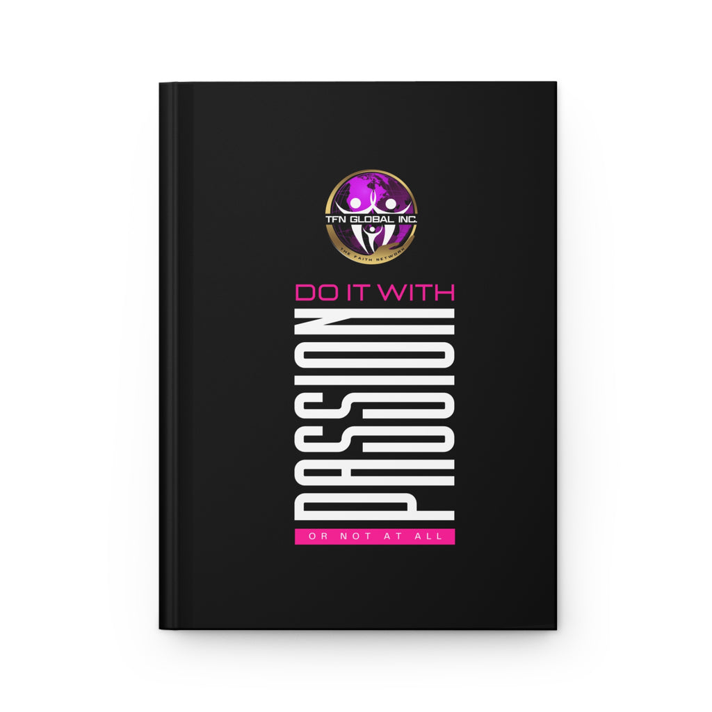 Passion-Fueled Hardcover Journal - Matte Finish Inspiration Matte Hardcover Journal -"Do it with passion or not at all" Motivational MAatte Journal-Hard Cover with Passionate Imprint
