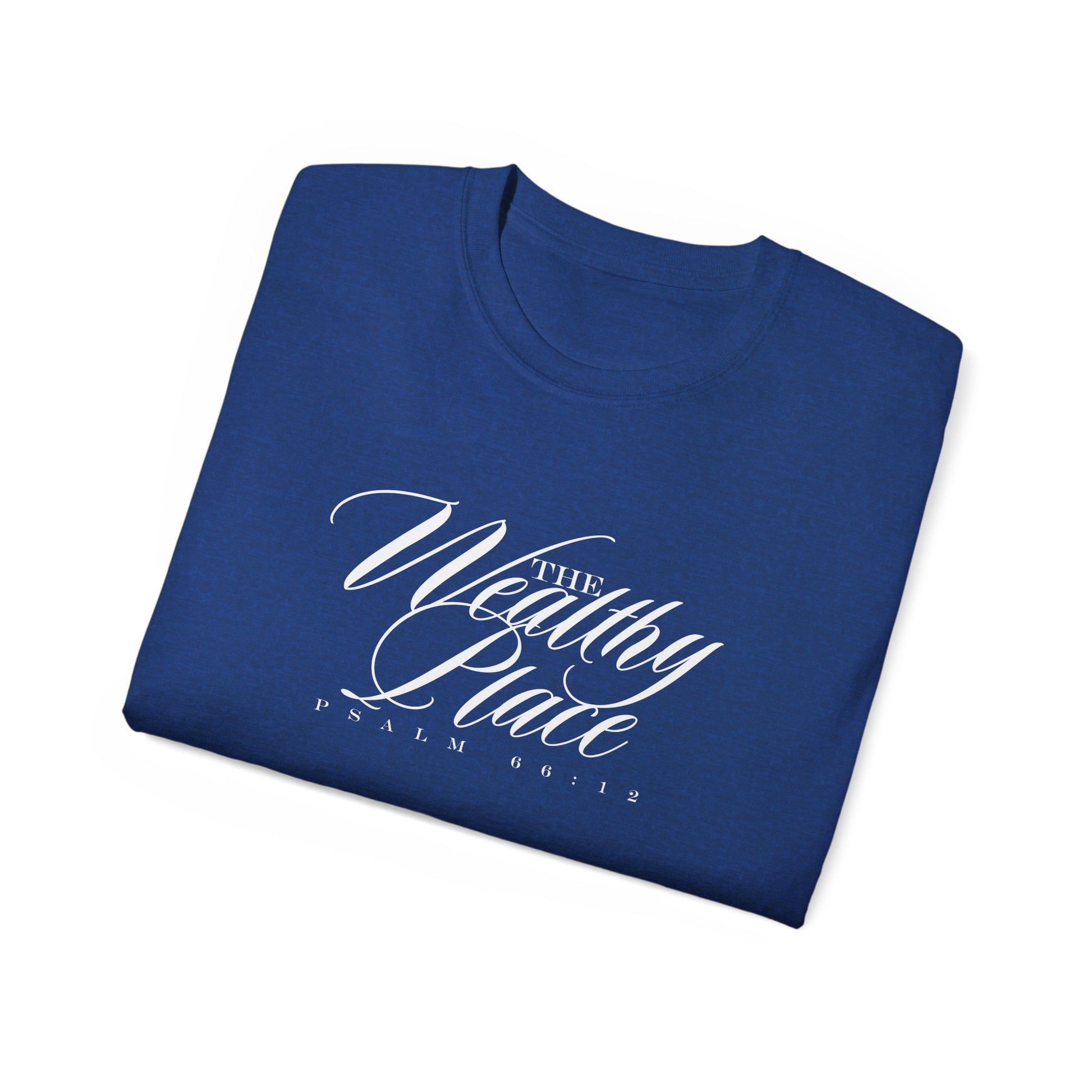 The Wealthy Place Tee — "From Pressure to Promise" Inspirational Christian T-Shirt
