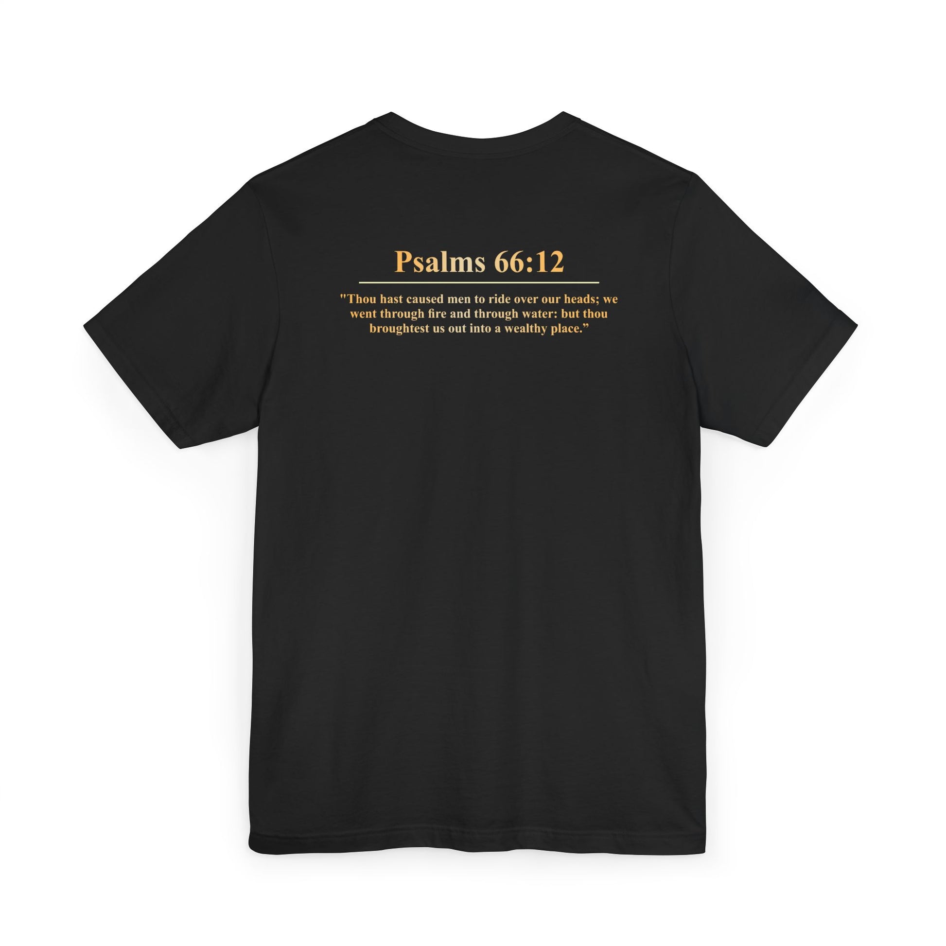 The Wealthy Place T-Shirt — "Psalms 66:12" Inspirational Christian Tee
