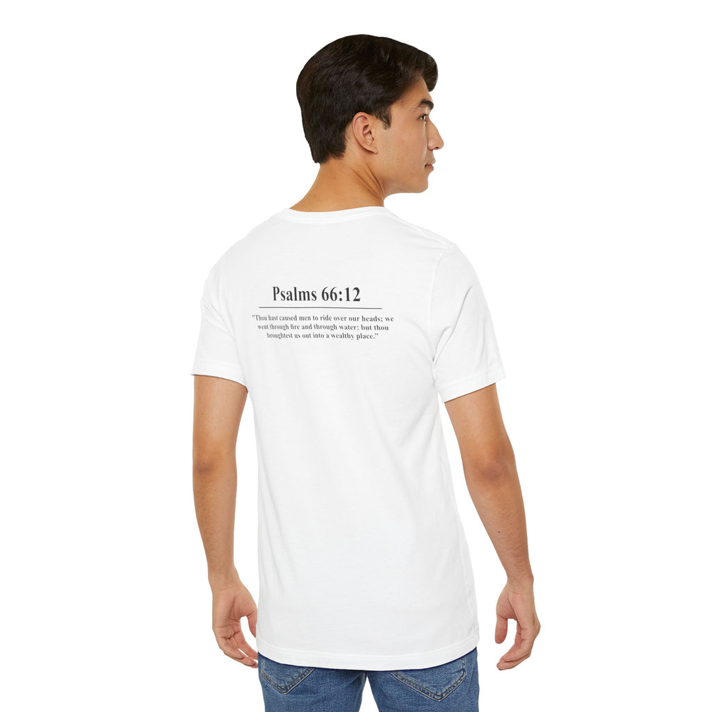 The Wealthy Place T-Shirt — "Psalms 66:12" Inspirational Christian Tee