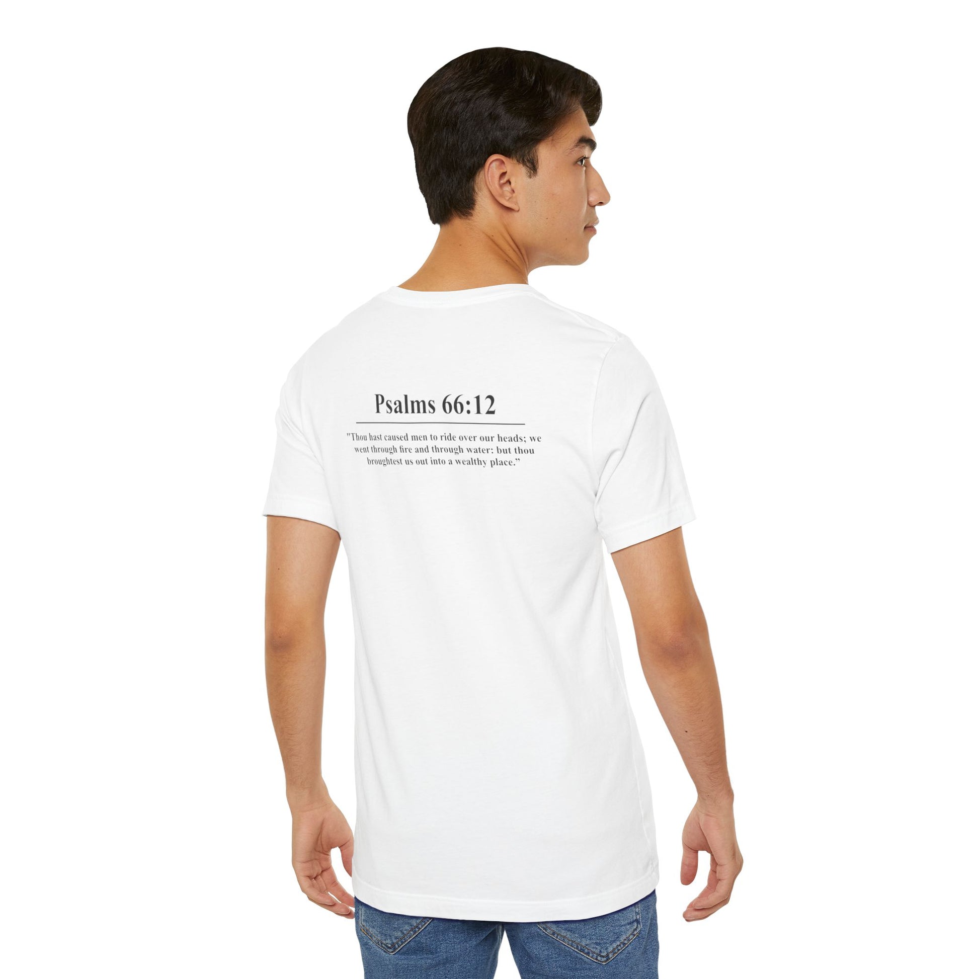 The Wealthy Place T-Shirt — "Psalms 66:12" Inspirational Christian Tee
