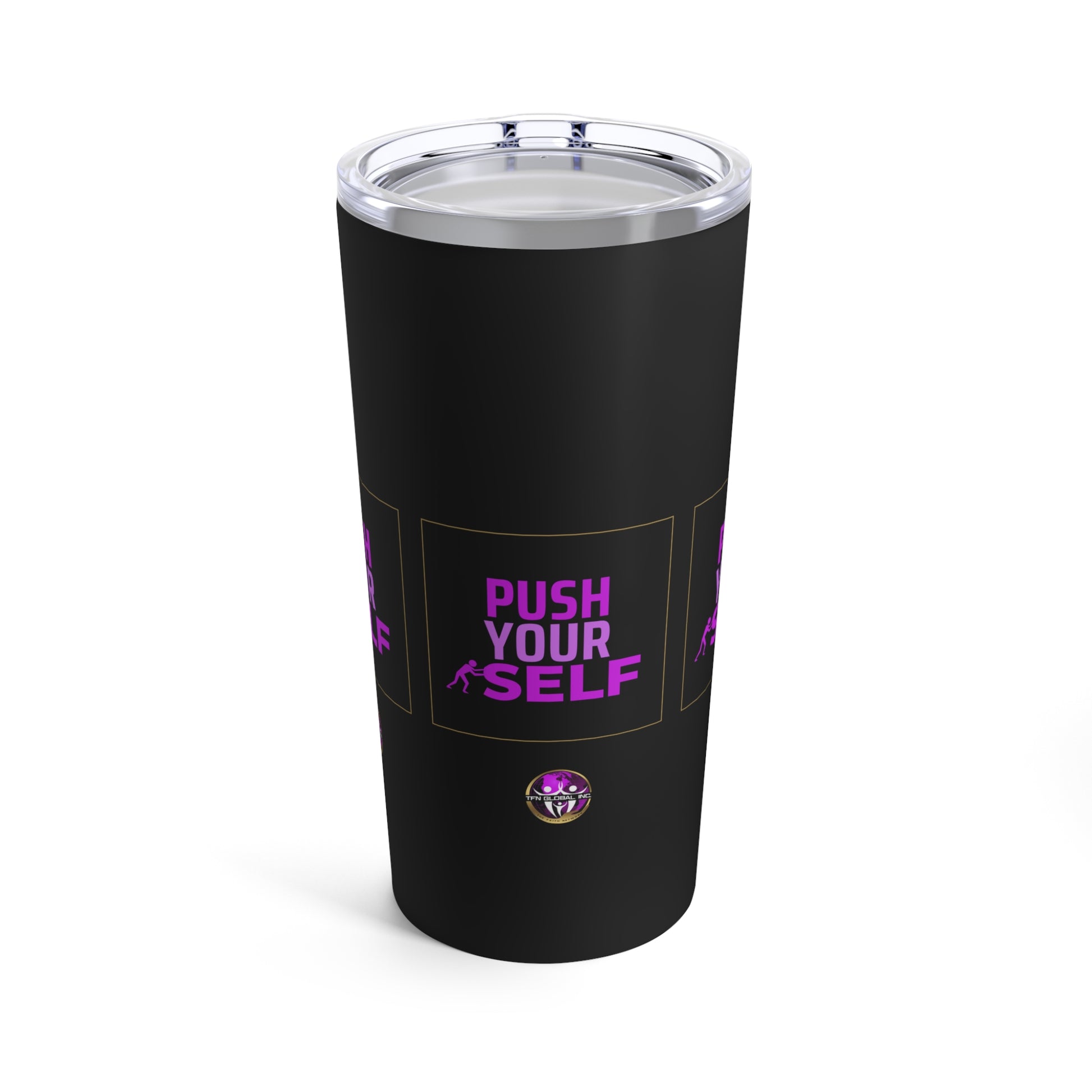 Push Yourself Motivational 20oz Tumbler I 20oz Tumbler - Push Yourself Every Day I Inspire Yourself 20oz Tumbler: Push Beyond Limits