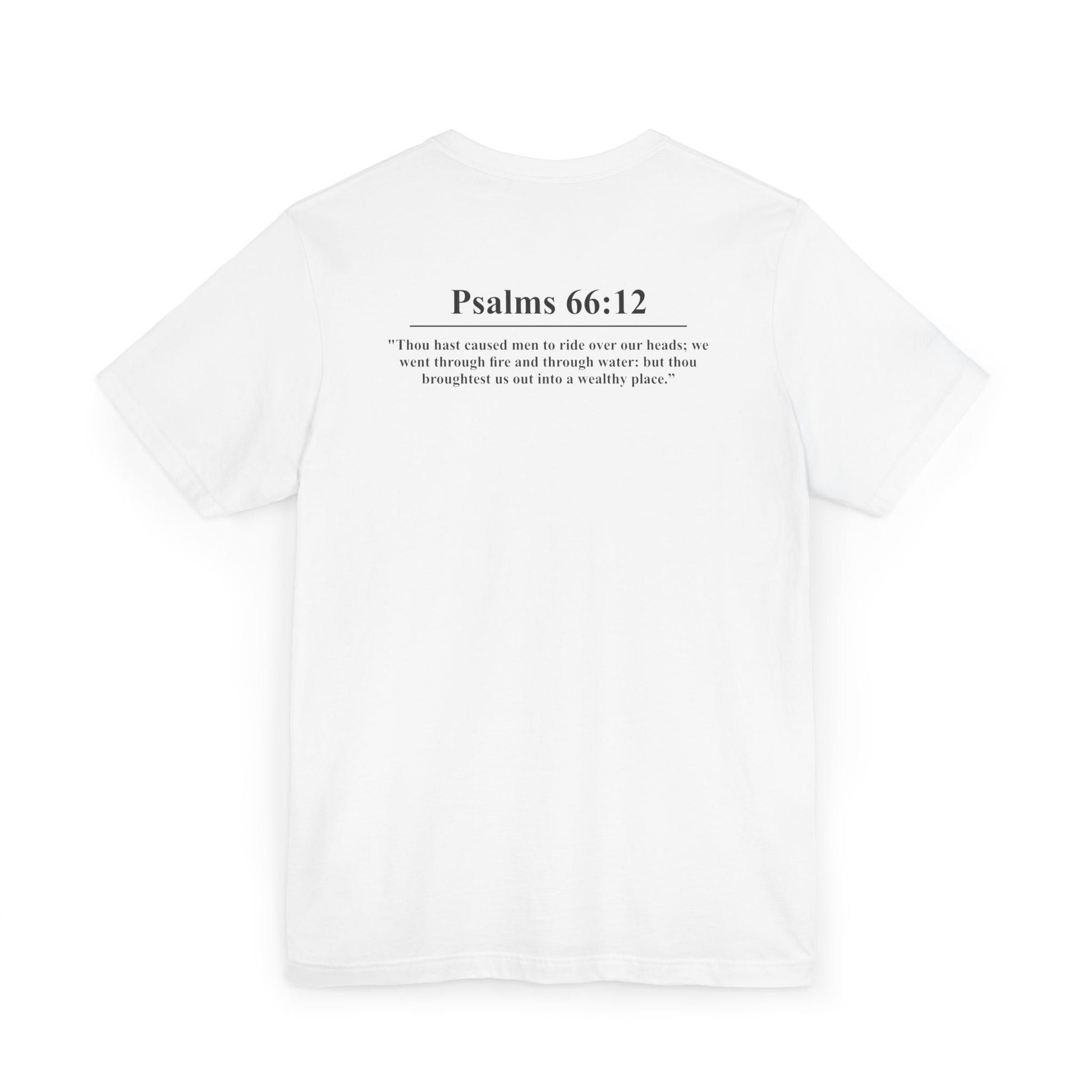 The Wealthy Place T-Shirt — "Psalms 66:12" Inspirational Christian Tee
