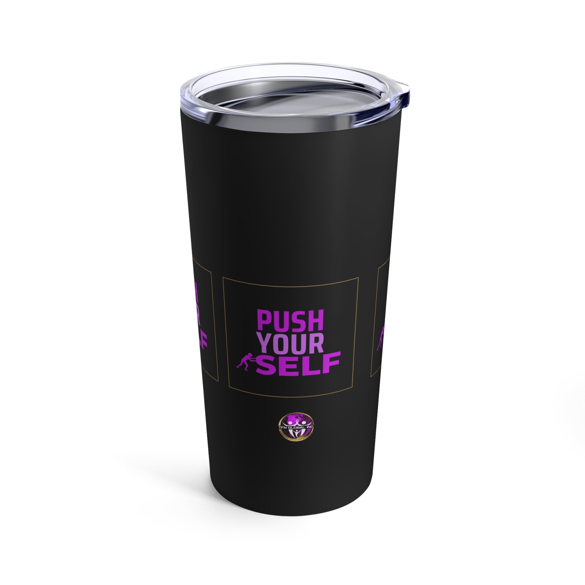 Push Yourself Motivational 20oz Tumbler I 20oz Tumbler - Push Yourself Every Day I Inspire Yourself 20oz Tumbler: Push Beyond Limits